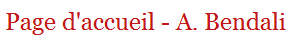 Page d'accueil - A. Bendali
